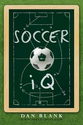 #ad Soccer IQ: Things That Smart Players Do Vol. 1 Paperback By Blank Dan GOOD $4.53