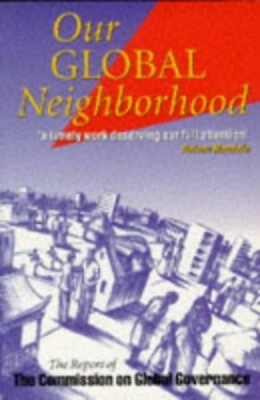 #ad Our Global Neighborhood: The Report of the... by The Commission Our G 0198279973 $8.89