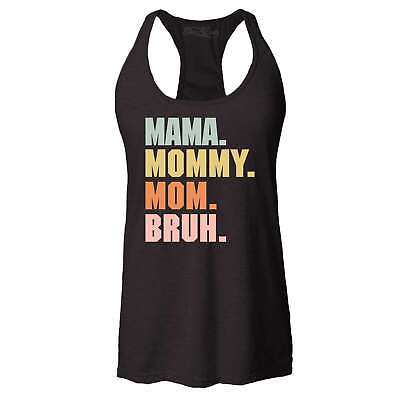 #ad Mama Mommy Mom Bruh Racerback Tank Top Mum Mothers Day Gift Silly Fun Cute Tee $15.99