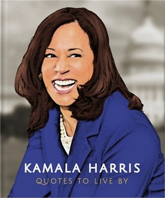 #ad Kamala Harris: Quotes to Live by Hardback or Cased Book $10.28