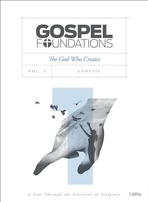 #ad Gospel Foundations Volume 1 Bible Study Book: The God Who Creates The G... $5.95
