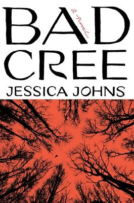 #ad Bad Cree: A Novel by Johns Jessica Hardcover $21.08