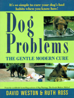 #ad Dog Problems: The Gentle Modern Cure Paperback By Weston David GOOD $5.35