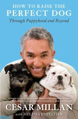 #ad How to Raise the Perfect Dog: Through Puppyhood and Beyond by Millan Cesar $4.58