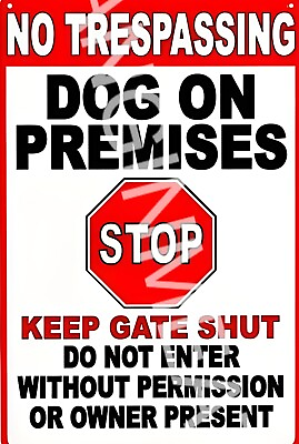 #ad No Trespassing Dog On Premises Funny Sign 8quot; x 12quot; Aluminum Metal Sign $12.99
