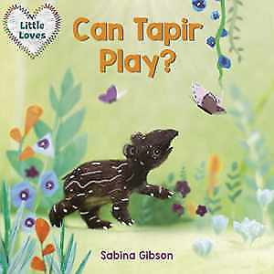 #ad Can Tapir Play? Little Loves Board book by Gibson Sabina Good $5.30