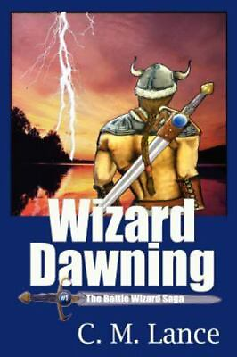 #ad Wizard Dawning: Book One in The Battle Wizard Saga $103.99