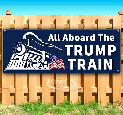 #ad ALL ABOARD THE TRUMP TRAIN Advertising Vinyl Banner Flag Sign $220.99