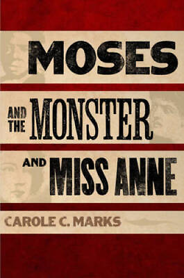 #ad Moses and the Monster and Miss Anne Hardcover By Marks Carole C VERY GOOD $8.64