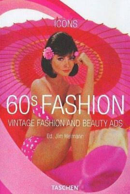 #ad 60s Fashion: Vintage Fashion and Beauty Ads paperback Heiman Jim $14.80