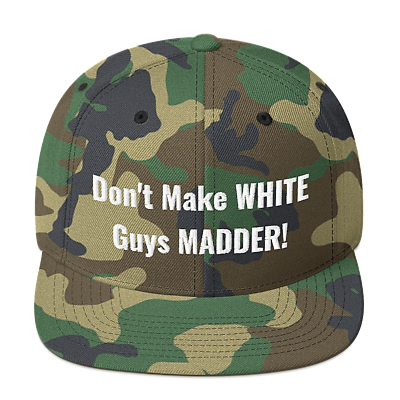 #ad Don#x27;t Make WHITE Guys MADDER Hat for idiots Cuz Black Lives DO Matter $29.00