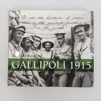 #ad Gallipoli 1915 By Richar Reid HC DJ 2002 Historical Story of the ANZAC AU $19.00