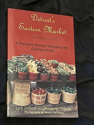 #ad Detroit MI Eastern Market: Farmers Market Shopping Cooking Guide Cookbook 1999 $6.49