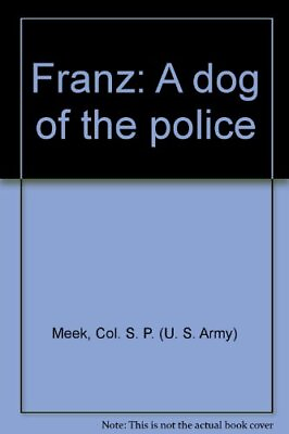 #ad Franz: A dog of the police $110.11