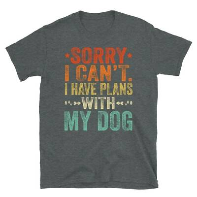 #ad Sorry I Cant I Have Plans With My Dog Plans With My Dog Cute Dog Funny Dog Ow $19.99