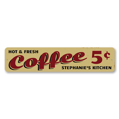 #ad Hot amp; Fresh Coffee Sign Personalized Coffee House 5 Cents Metal Decor Sign $21.15