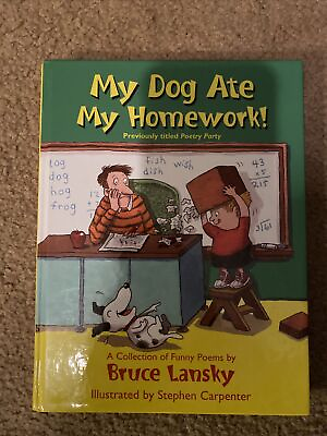 #ad My Dog Ate My Homework : A Collection of Funny Poems by Bruce Lansky 2001 Har $5.50