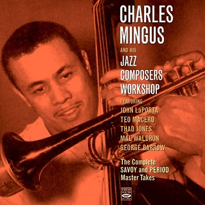 #ad Charles Mingus and his Jazz Composers Workshop THE COMPLETE SAVOY AND PERIOD $19.98