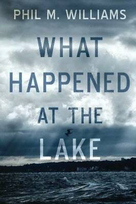 #ad What Happened at the Lake Paperback By Williams Phil M. GOOD $3.76