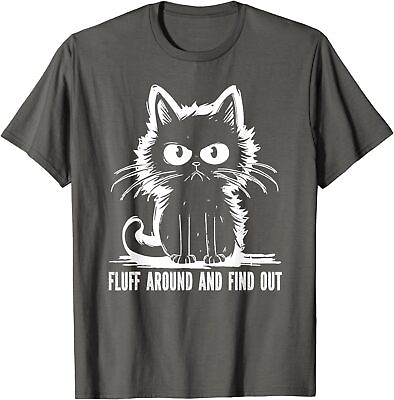 #ad Naughty Cat Funny Fluff Around And Find Out Gift Unisex T Shirt $19.99