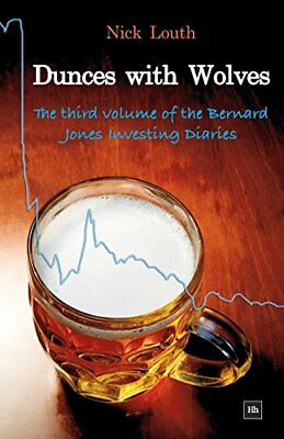 #ad Dunces with Wolves: The Third Volume of the Bernard J... by Nick Louth Paperback $6.90