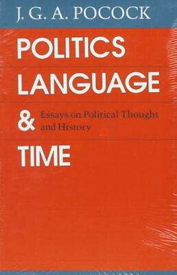 #ad Politics Language and Time : Essays on Political Thought and History Paper... $45.81