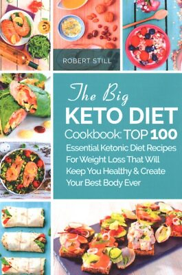 #ad Big Keto Diet Cookbook : Top 100 Essential Ketonic Diet Recipes for Weight Lo... $17.74