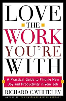 #ad Love the Work You#x27;re With : A Practical Guide to Finding New Joy $9.52