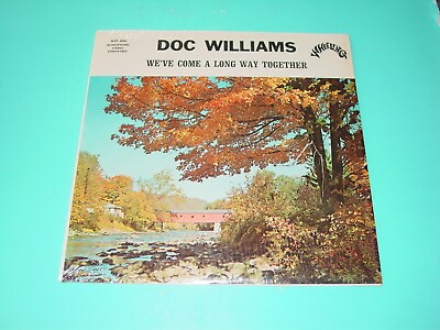 #ad Doc Williams We#x27;ve Come a Long Way Together LP Wheeling 6161 West Virginia VG $18.98