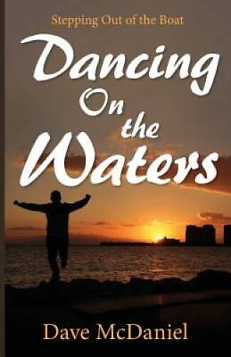 #ad Dancing On the Waters Paperback By McDaniel Dave GOOD $4.43
