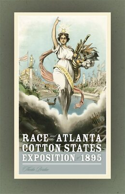 #ad Race and the Atlanta Cotton States Exposition of 1895 Hardcover by Perdue T... $137.34