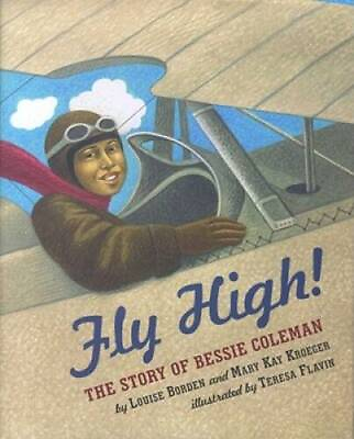#ad Fly High The Story Of Bessie Coleman Hardcover By Borden Louise ACCEPTABLE $3.78