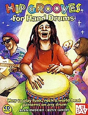#ad HIP GROOVES FOR HAND DRUMS: HOW TO PLAY FUNK ROCK amp; By Alan L. Dworsky amp; Betsy $18.95