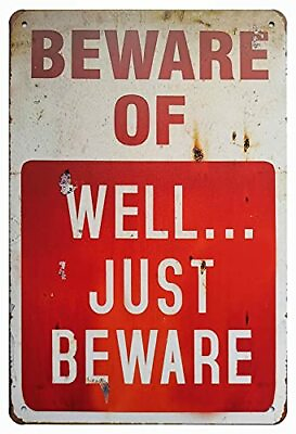 Beware of Well Just Vintage Metal Signs Garage Home Poster Wall Art Pub Bar Deco $10.72