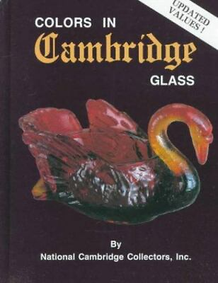 #ad Colors in Cambridge Glass 9780891452706 Inc National Cambridge Col hardcover $4.57