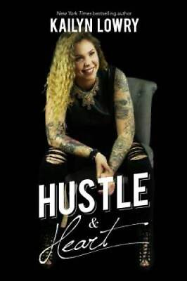 #ad Hustle and Heart Paperback By Lowry Kailyn VERY GOOD $5.93
