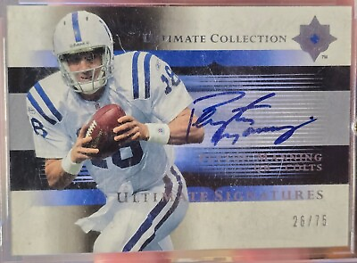 #ad 2005 Ultimate Collection Peyton Manning Signatures 26 75 Auto MINT UPPER DECK $279.99