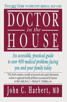 #ad Doctor in the House: Your Best Guide to Effective Medical Self Care $4.58