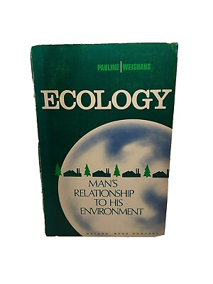 #ad 1971 Ecology: Man#x27;s Relationship To His Environment by Pauline Weishaus 1st Ed. $19.99