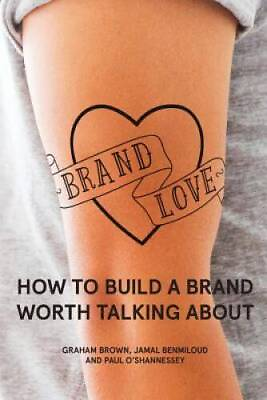 #ad Brand Love: How to Build a Brand Worth Talking About Paperback VERY GOOD $5.20
