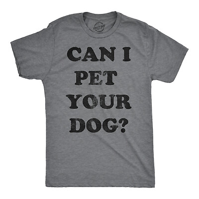 #ad Mens Can I Pet Your Dog Tshirt Funny Cute Animal Lover Puppy Tee For Guys $14.00