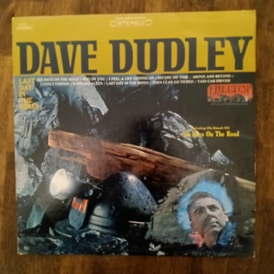 #ad DAVE DUDLEY last day in the mines HILLTOP 12quot; LP 33 RPM $7.00