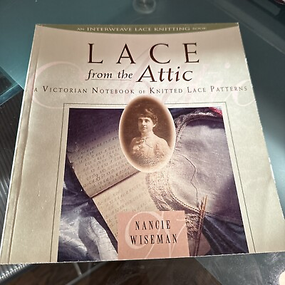 #ad RARE Lace from the Attic: A Victorian Notebook of Knitted Lace Patterns $24.00