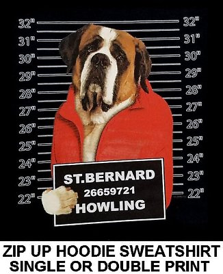 #ad VERY COOL SAINT BERNARD MUG SHOT FUNNY NAUGHTY BAD DOG ZIP HOODIE SWEATSHIRT 785 $49.99