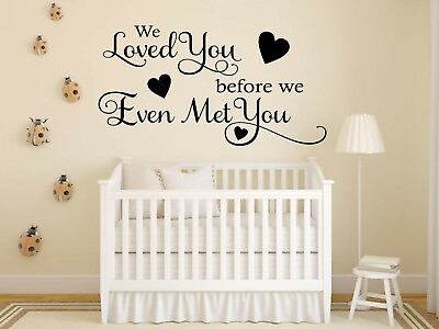 #ad Wall Quote quot;We loved you...quot; Nursery Sticker Love Sticker Decal Decor Transfer GBP 15.95