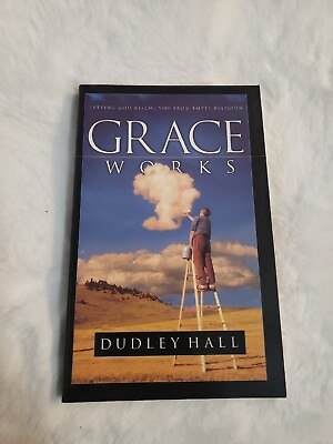 #ad Grace Works by Dudley Hall 2000 Trade Paperback $17.12
