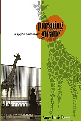#ad Pursuing Giraffe: A 1950s Adventure Dagg Anne Innis $24.99