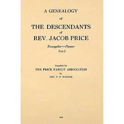 #ad A Genealogy of the Descendants of Rev. Jacob Price; Evangelist Pioneer $62.30