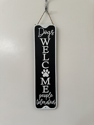 #ad Dogs Welcome People Tolerated Metal Sign $9.00