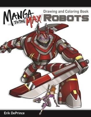 #ad Manga to the Max Robots: Drawing and Coloring Book Paperback GOOD $3.89